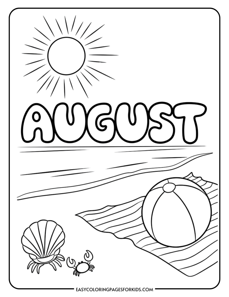 Coloring page featuring the word "August" with a sunny beach scene, including a sun, a beach ball, a crab, and a shell, perfect for kids' summer activities.