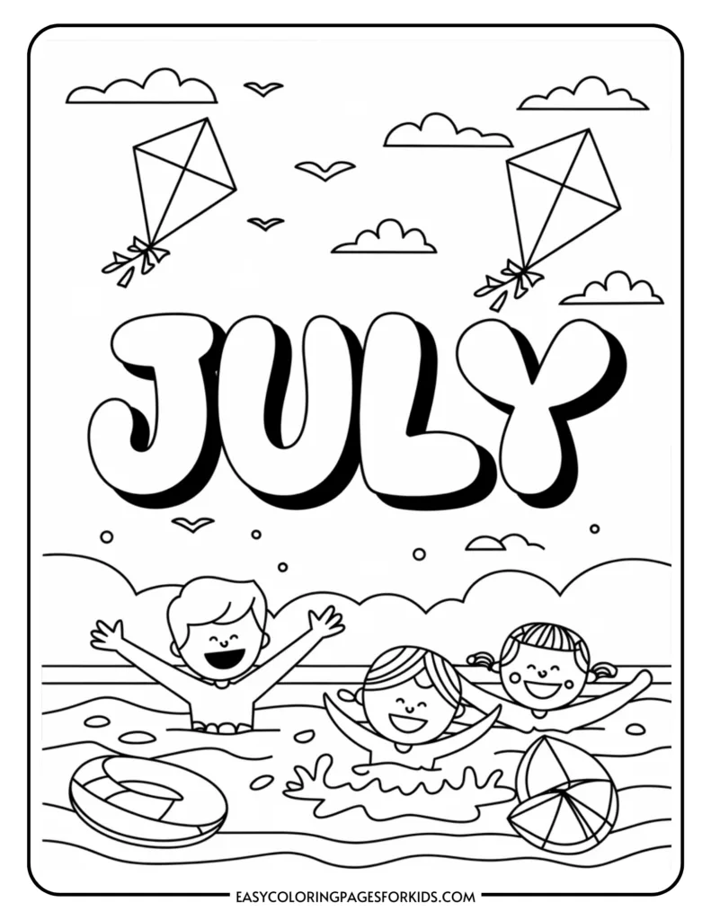 Coloring page featuring the word "July" with three children playing in water, surrounded by clouds and kites, ideal for summer-themed activities.