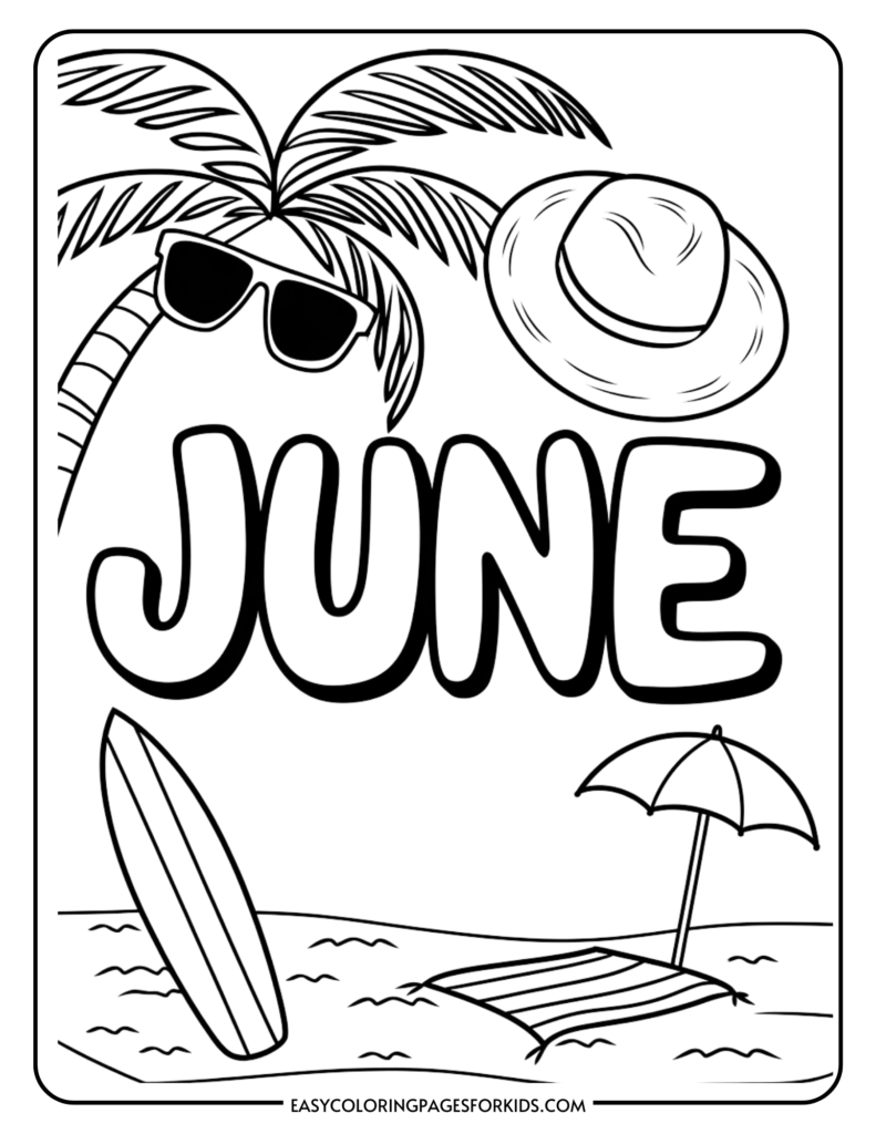 Coloring page featuring the word "June" with summer-themed elements such as a palm tree, sunglasses, a straw hat, a surfboard, and a beach umbrella, ideal for kids' summer activities.