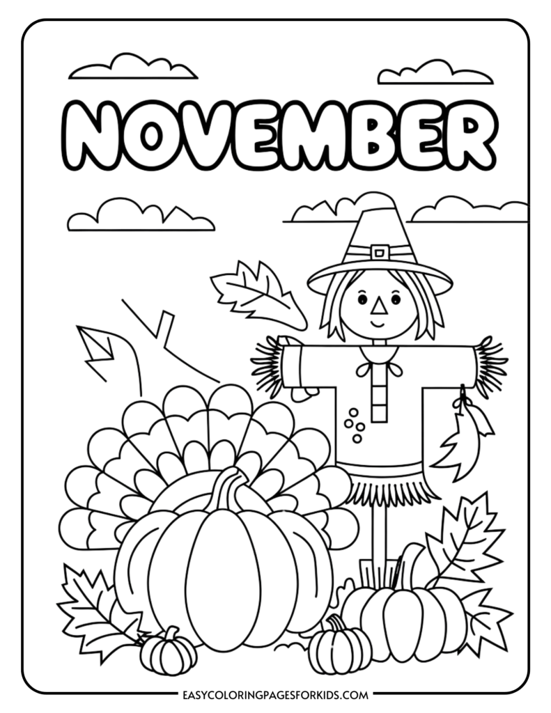 Coloring page featuring a cheerful scarecrow surrounded by pumpkins, a turkey, and autumn leaves, with the word "NOVEMBER" prominently displayed at the top. Ideal for kids' fall-themed activities and seasonal crafts.