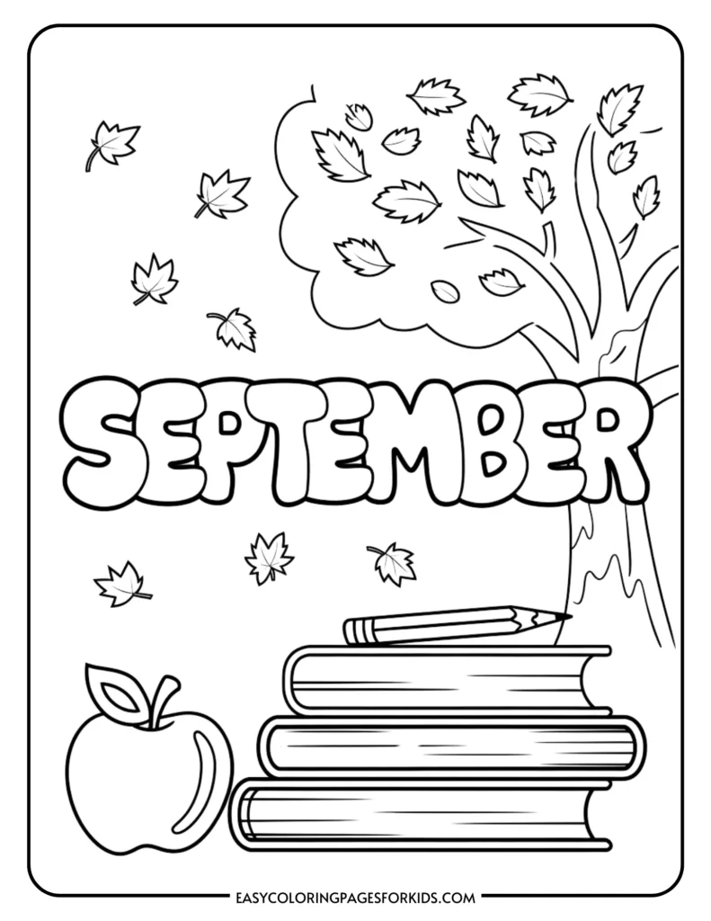 Coloring page featuring the word "September," surrounded by falling leaves, a tree, a stack of books, and an apple, ideal for children's educational activities and seasonal crafts.