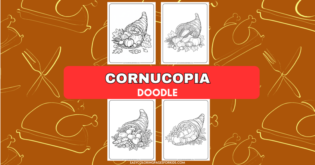 Cornucopia doodle featuring four black and white illustrations of a cornucopia filled with fruits and vegetables, set against a warm brown background with subtle food-themed patterns, ideal for coloring activities and Thanksgiving themes.