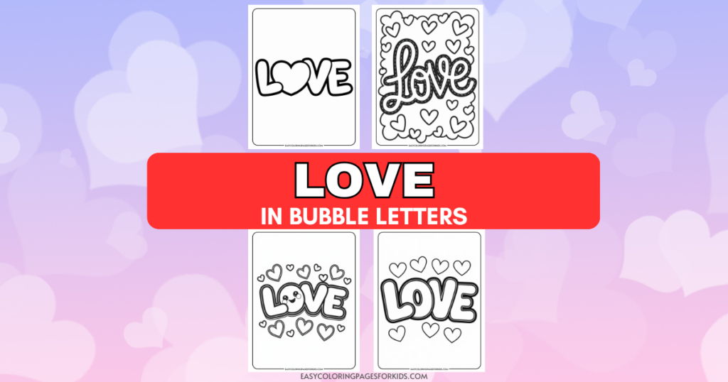 Coloring pages featuring the word "LOVE" in bubble letters, designed for kids. The image showcases four unique designs, each surrounded by decorative hearts, set against a soft gradient background. Ideal for creative activities and expressing affection through art.