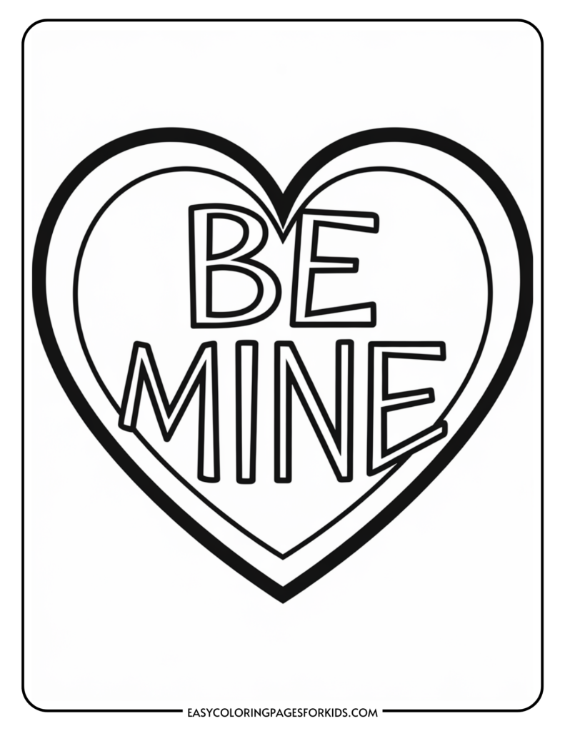 Coloring page featuring a heart shape with the text "Be Mine," ideal for Valentine's Day activities for kids.