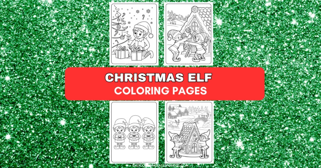 Four Christmas elf coloring pages featuring festive scenes including elves with gifts, a cozy cottage, and holiday decorations, set against a sparkling green background. Perfect for holiday-themed activities and creative fun for kids.