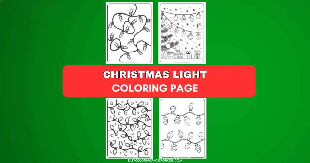 Christmas light coloring page featuring four distinct designs of holiday lights and decorations, ideal for kids' holiday activities.