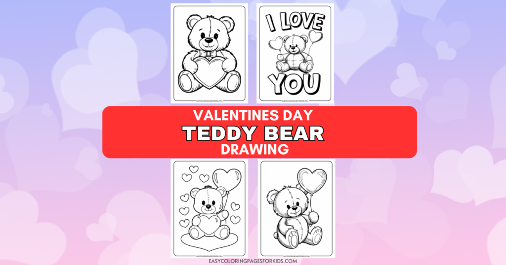 Valentine's Day themed teddy bear drawings, featuring cute teddy bears holding hearts and expressing love, ideal for coloring activities for kids.