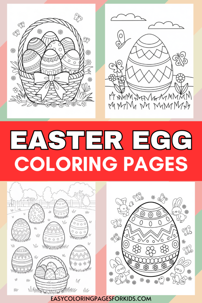 A collection of four Easter-themed coloring pages featuring decorated Easter eggs in various settings, including in a basket and surrounded by flowers and butterflies, with a bold title "Easter Egg Coloring Pages."