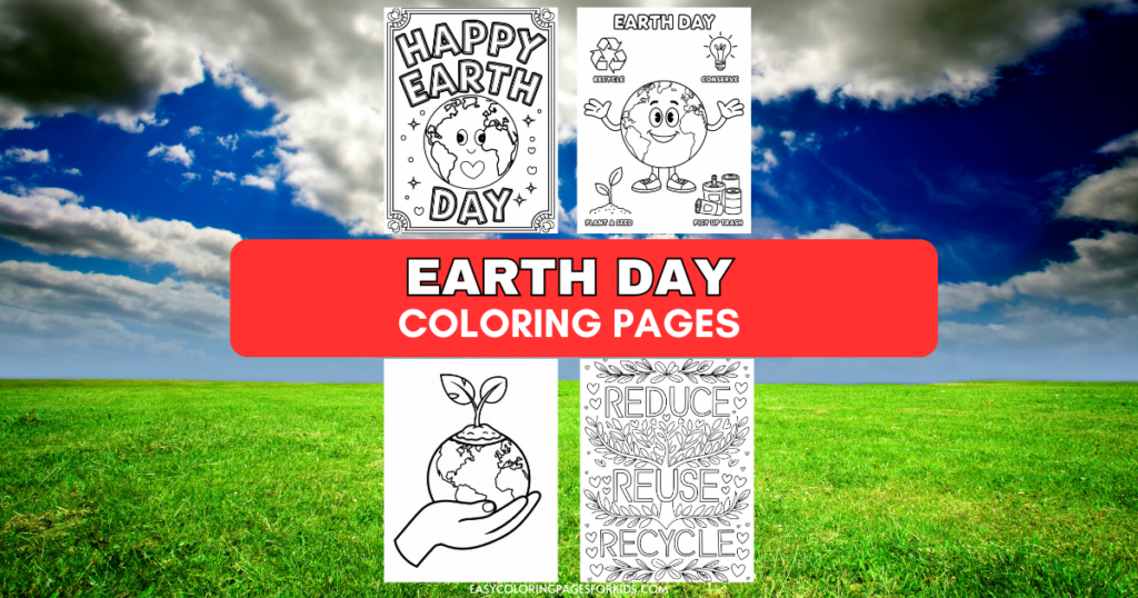 A collage of four Earth Day-themed coloring pages with illustrations of the planet Earth and eco-friendly messages, set against a grassy field and blue sky background with the text "EARTH DAY COLORING PAGES" in bold red and white letters across the center.