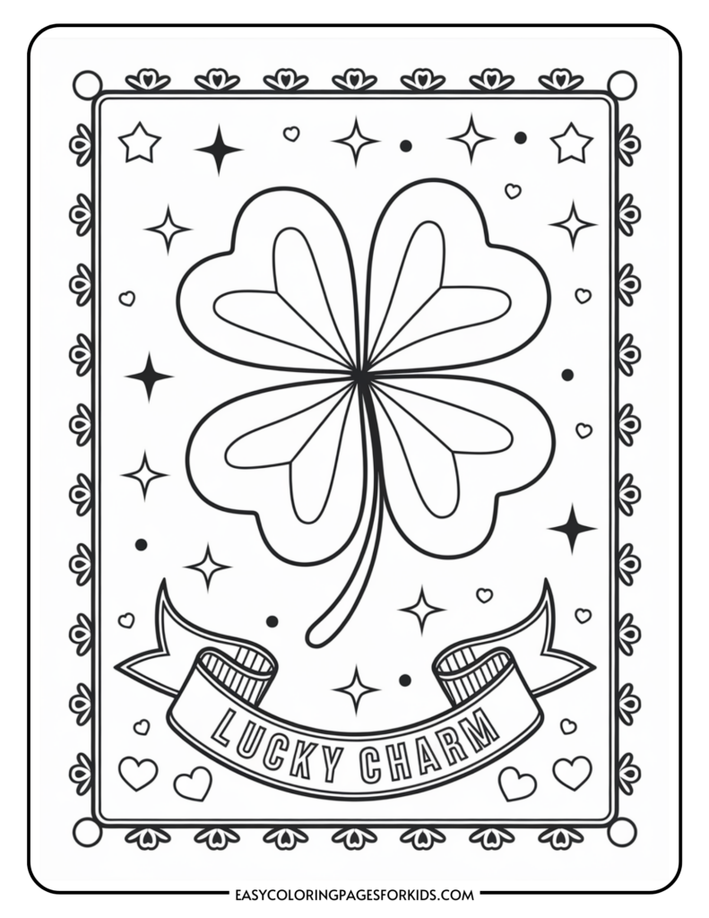 A coloring page featuring a four-leaf clover with a "Lucky Charm" banner below it, surrounded by stars and hearts, with a decorative border.