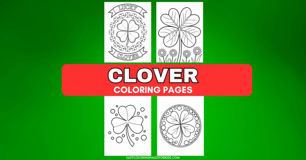 A collage of four clover-themed coloring pages on a green background with a red banner labeled "Clover Coloring Pages."