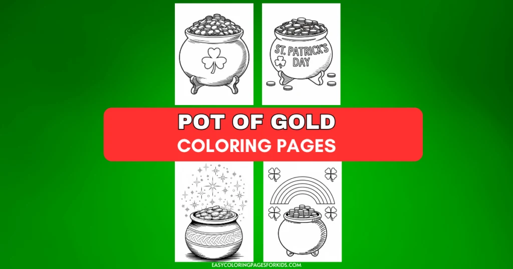 Four black and white pot of gold coloring pages with various designs, including shamrocks and rainbows, featuring the text 'Pot of Gold Coloring Pages' in bold red letters on a green background.