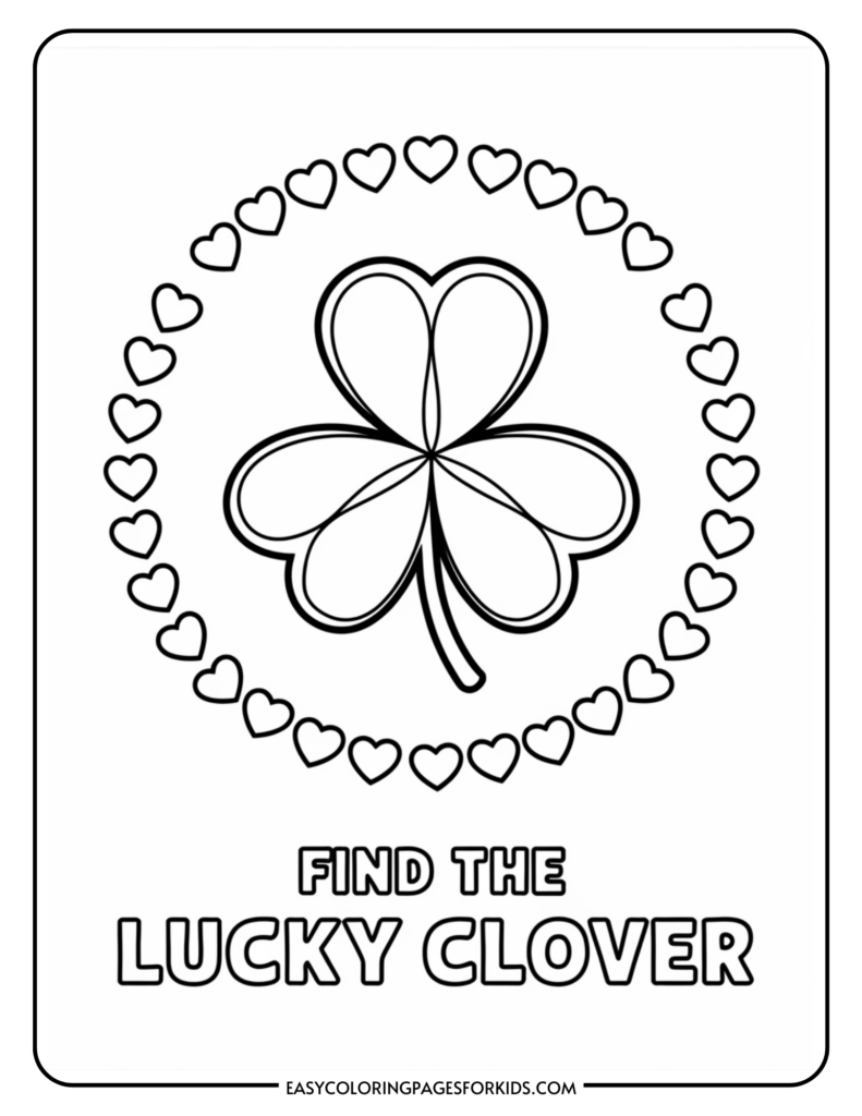 A coloring page featuring a four-leaf clover surrounded by a circle of small heart shapes, with the text "Find the Lucky Clover" below it.