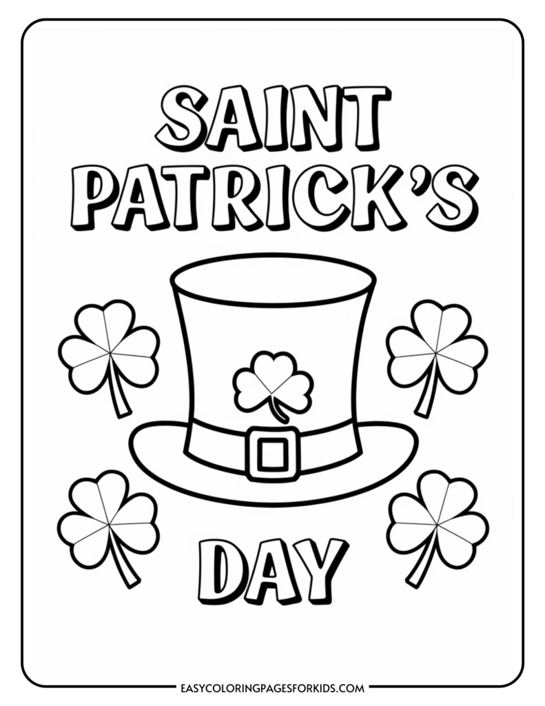 A Saint Patrick's Day coloring page featuring a leprechaun hat with a shamrock on it, surrounded by four clover leaves, and the words "Saint Patrick's Day" at the top and bottom.