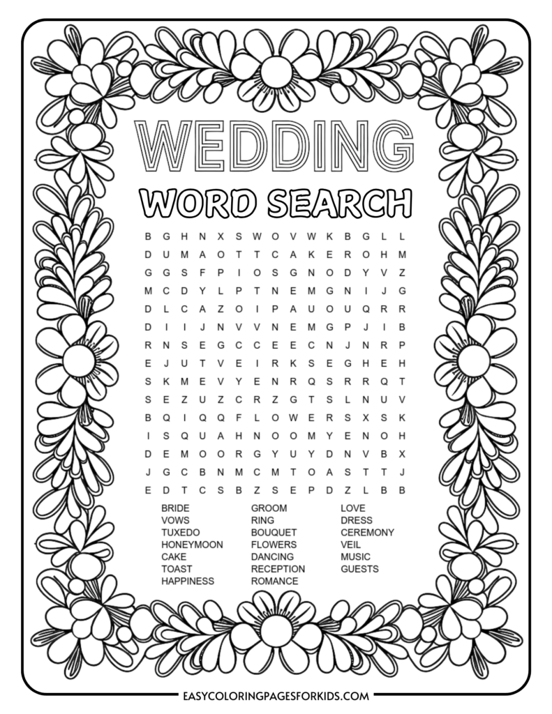 A wedding-themed word search puzzle with a floral border, containing words like bride, groom, vows, love, and romance. The word list is provided at the bottom including words such as tuxedo, bouquet, cake, dancing, and music. The website easycoloringpagesforkids.com is at the bottom.